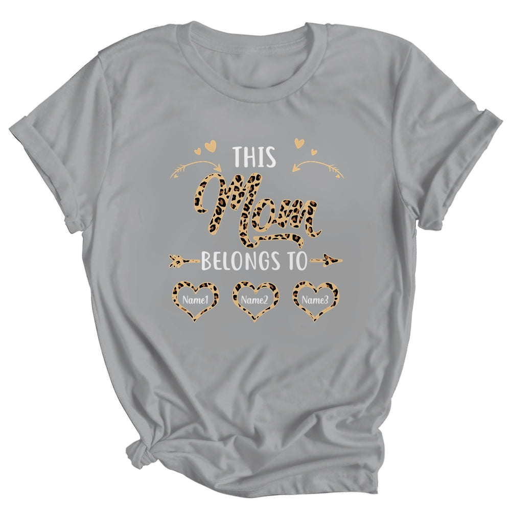 Personalized This Mom Belongs To Kids Custom Mom With Kid's Name Leopard For Women Mothers Day Birthday Christmas Shirt & Tank Top Shirt & Tank Top | siriusteestore