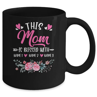 Personalized This Mom Is Blessed With Kids Custom Mom Name Flower Mothers Day Birthday Christmas Mug | siriusteestore