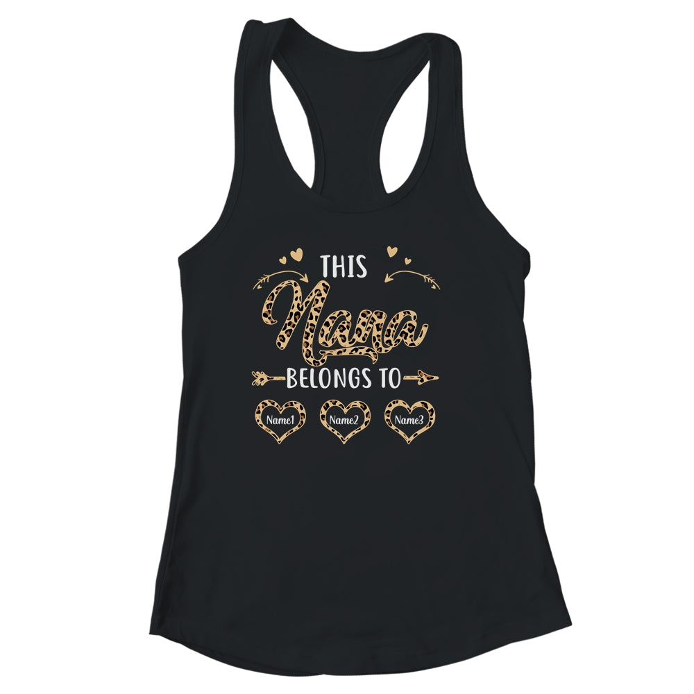 Personalized This Nana Belongs To Kids Custom Nana With Kid's Name Leopard For Women Mothers Day Birthday Christmas Shirt & Tank Top | siriusteestore