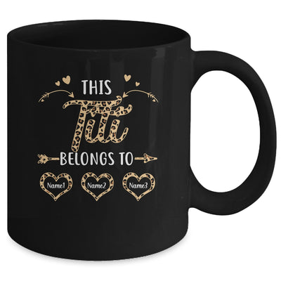 Personalized This Titi Belongs To Custom Titi Kids Name Leopard Mothers Day Birthday Christmas Mug | siriusteestore