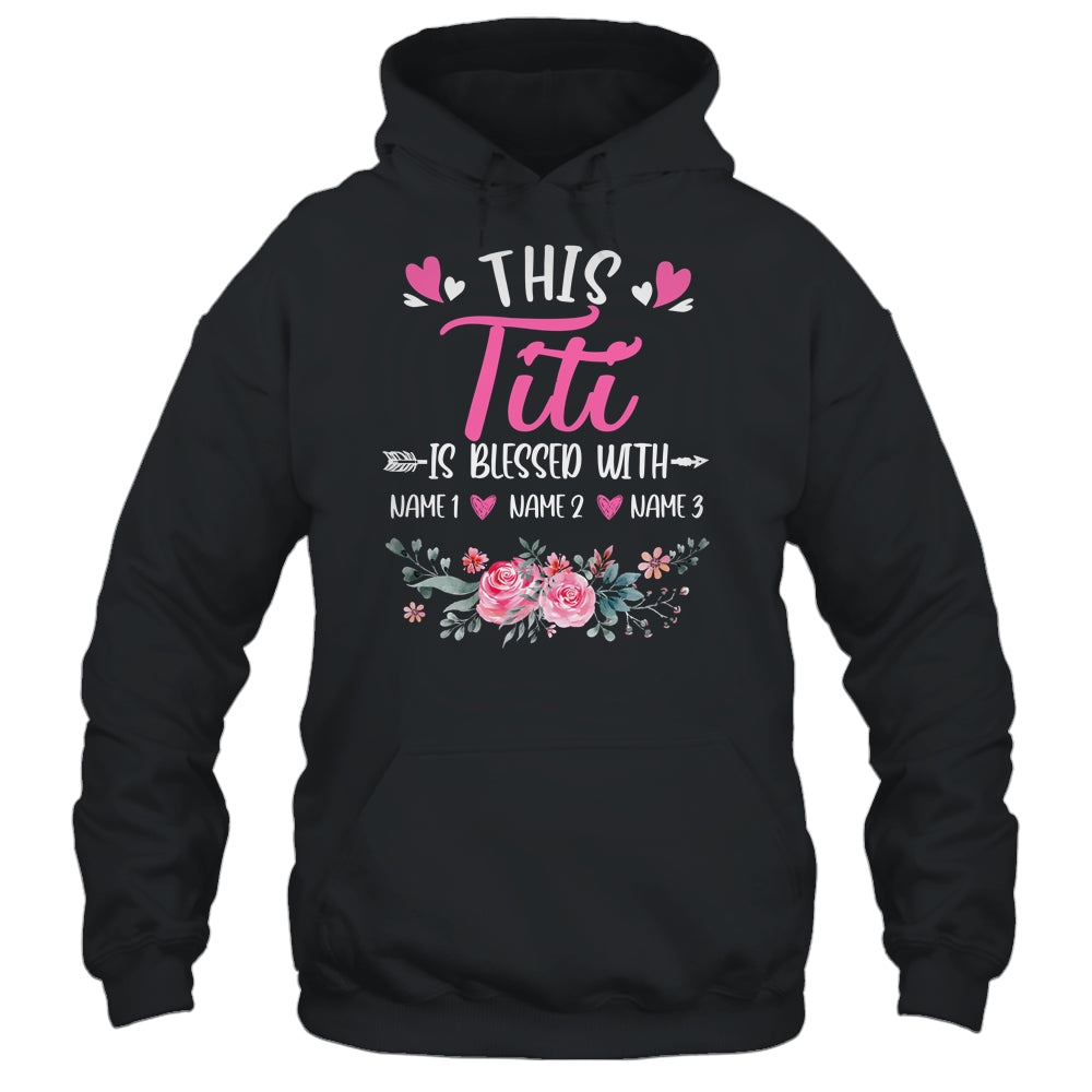 Personalized This Titi Is Blessed With Kids Custom Titi Name Flower Mothers Day Birthday Christmas Shirt & Tank Top | siriusteestore