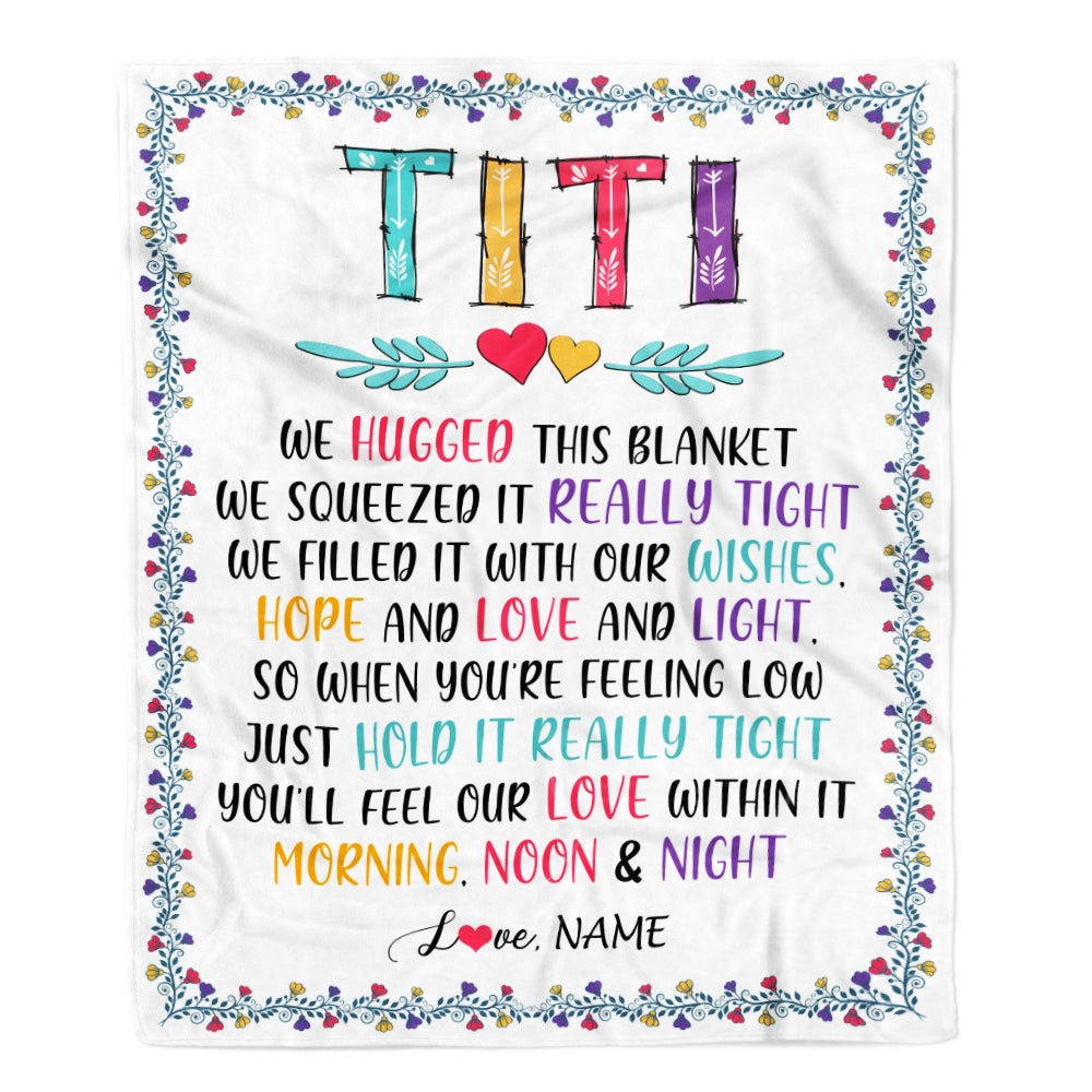 Personalized Titi Blanket From Nephew Niece We Hugged This Blanket Titi Birthday Mothers Day Christmas Customized Fleece Blanket | siriusteestore