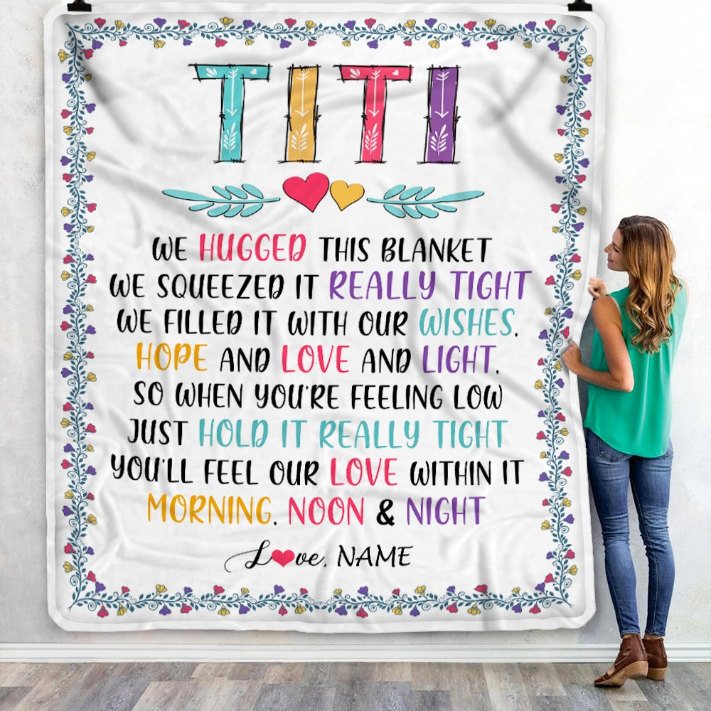 Personalized Titi Blanket From Nephew Niece We Hugged This Blanket Titi Birthday Mothers Day Christmas Customized Fleece Blanket | siriusteestore
