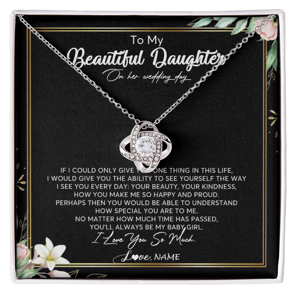 Love Knot Necklace | Personalized To My Beautiful Daughter Necklace From Mom I Could Give You One Thing In Life Daughter Wedding Day Bride Jewelry Customized Gift Box Message Card | siriusteestore