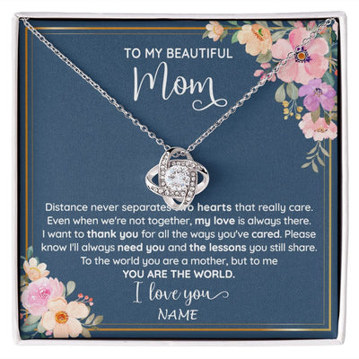 Love Knot Necklace | Personalized To My Beautiful Mom Necklace From Daughter Son You Are The World Mom Birthday Mothers Day Christmas Jewelry Customized Gift Box Message Card | siriusteestore