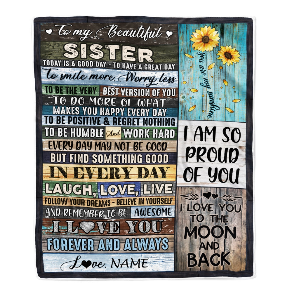 Personalized To My Beautiful Sister Blanket From Sister Brother Today Is A Good Day To Have A Great Day Wood Birthday Christmas Customized Fleece Blanket | siriusteestore