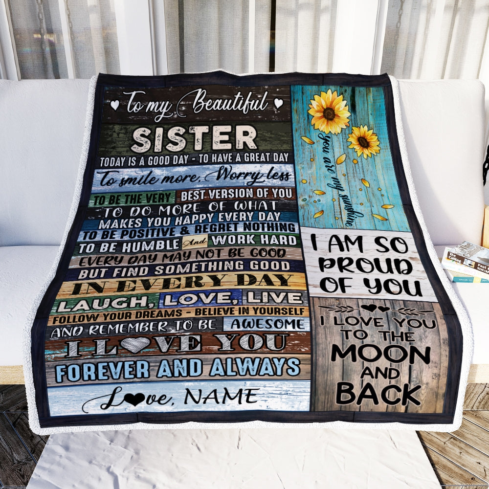 Personalized To My Beautiful Sister Blanket From Sister Brother Today Is A Good Day To Have A Great Day Wood Birthday Christmas Customized Fleece Blanket | siriusteestore