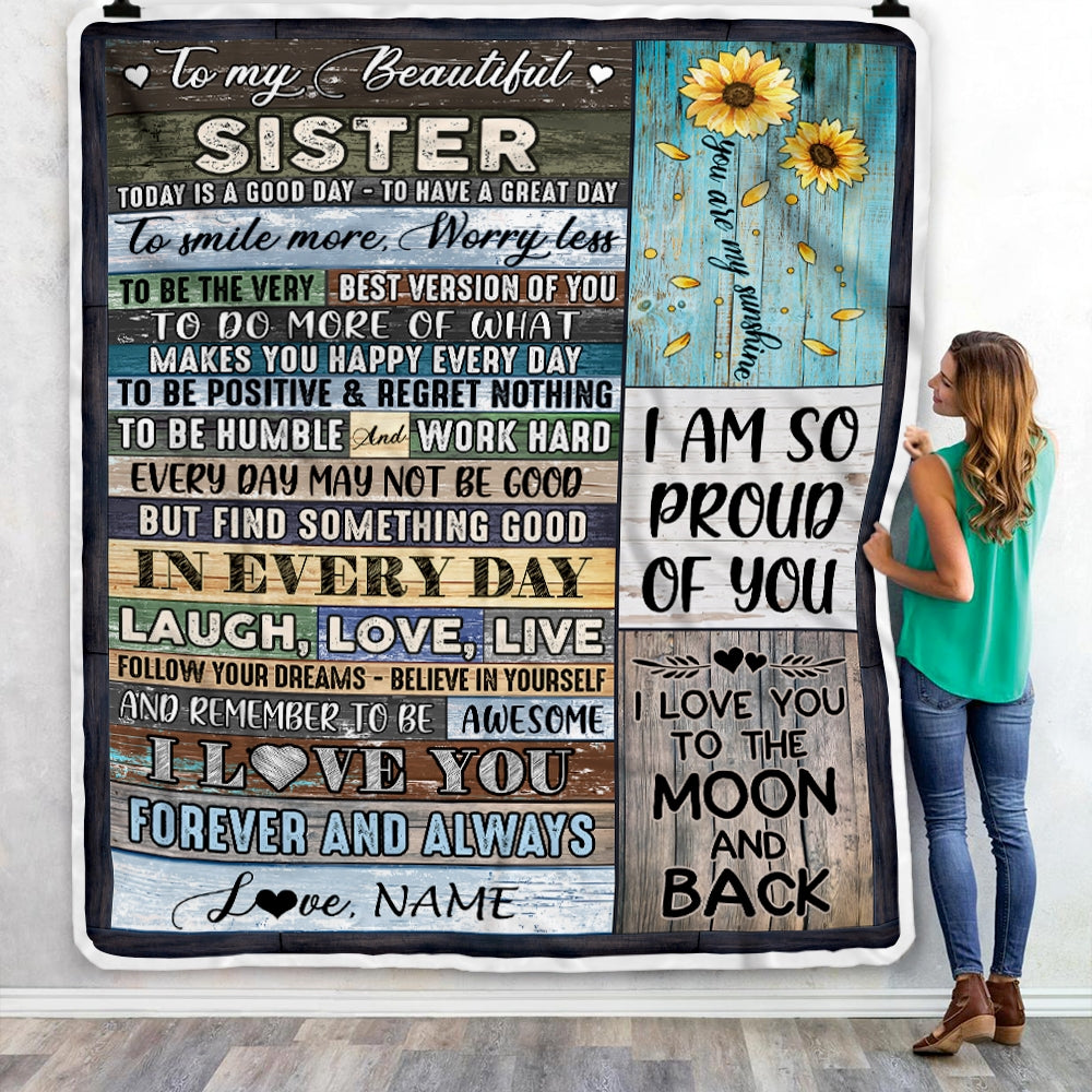 Personalized To My Beautiful Sister Blanket From Sister Brother Today Is A Good Day To Have A Great Day Wood Birthday Christmas Customized Fleece Blanket | siriusteestore