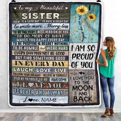 Personalized To My Beautiful Sister Blanket From Sister Brother Today Is A Good Day To Have A Great Day Wood Birthday Christmas Customized Fleece Blanket | siriusteestore