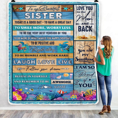 Personalized To My Beautiful Sister Blanket from Sister Brother Sea Ocean Today Is A Good Day To Have A Great Day Birthday Christmas Customized Fleece Blanket | siriusteestore