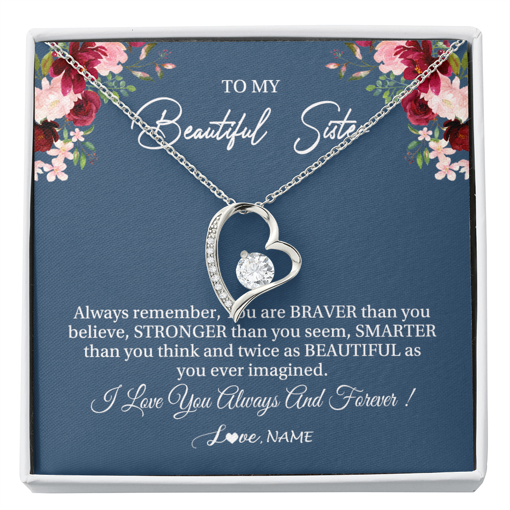 Forever Love Necklace | Personalized To My Beautiful Sister Necklace From Sister Brother Braver Stronger Smarter Sister Pendant Jewelry Birthday Christmas Customized Message Card | siriusteestore