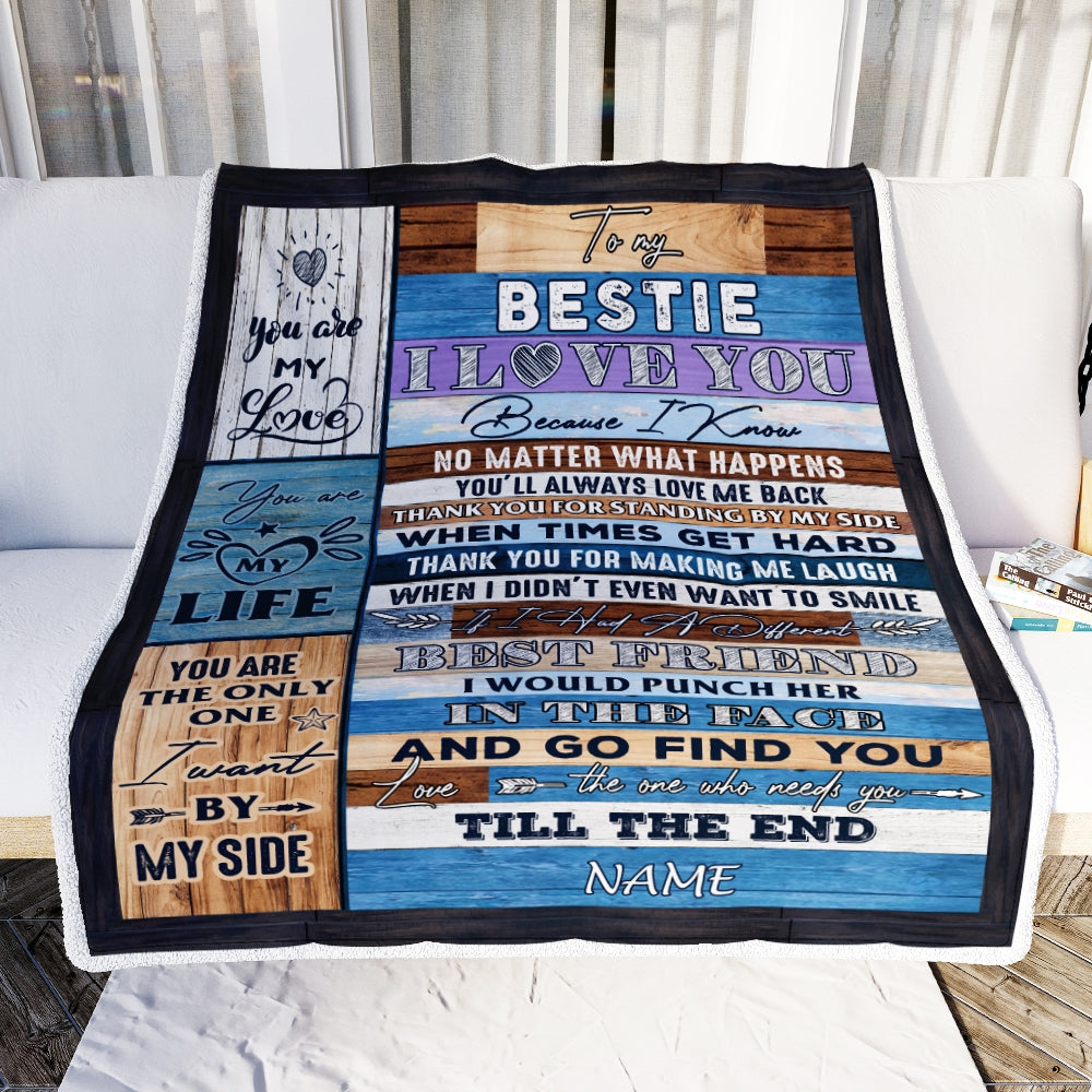 Personalized To My Bestie Blanket From Best Friend Sister You Are The Only One I Want By My Side Friendship Birthday Christmas Customized Fleece Throw Blanket | siriusteestore