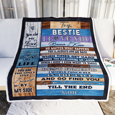 Personalized To My Bestie Blanket From Best Friend Sister You Are The Only One I Want By My Side Friendship Birthday Christmas Customized Fleece Throw Blanket | siriusteestore