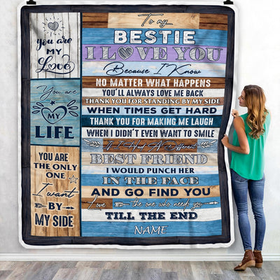Personalized To My Bestie Blanket From Best Friend Sister You Are The Only One I Want By My Side Friendship Birthday Christmas Customized Fleece Throw Blanket | siriusteestore
