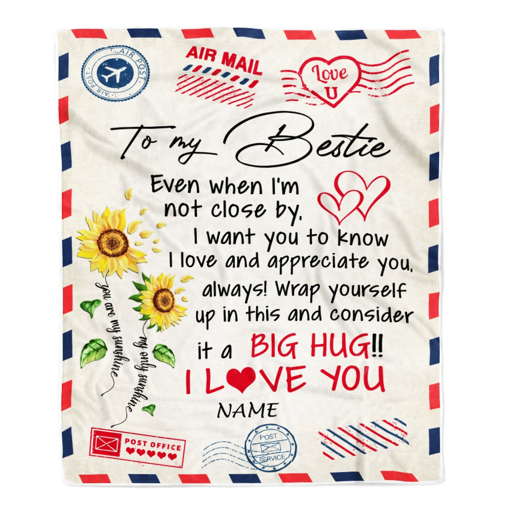 Personalized To My Bestie Blanket Love Big Hug Air Mail Letter Sunflower Bestie Birthday Christmas Thanksgiving Graduation Customized Fleece Throw Blanket | siriusteestore
