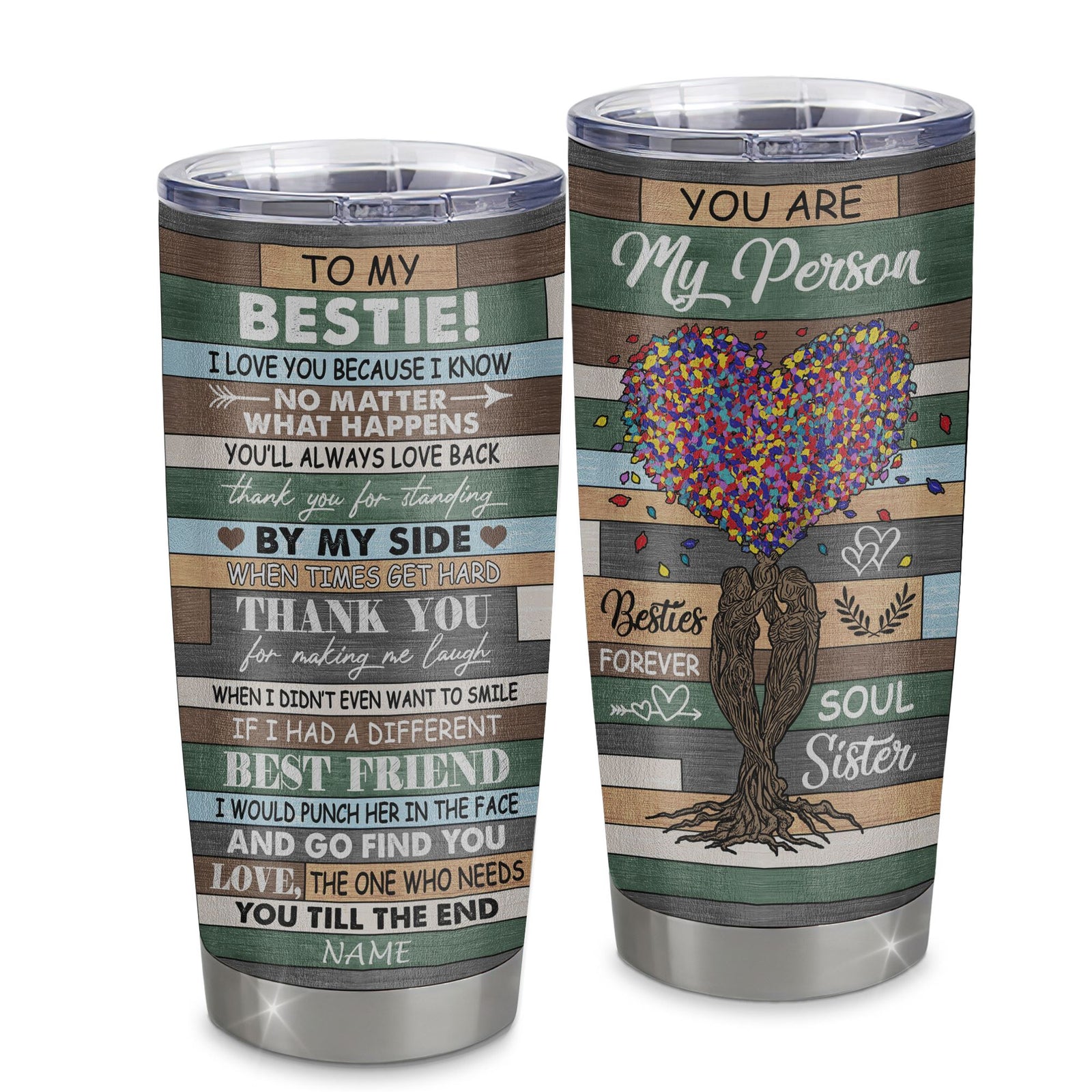 Personalized To My Bestie From Best Friend Stainless Steel Tumbler Cup Colorful Tree You Are My Person Soul Sister Coworker Unique Bestie Birthday Christmas Travel Mug | siriusteestore