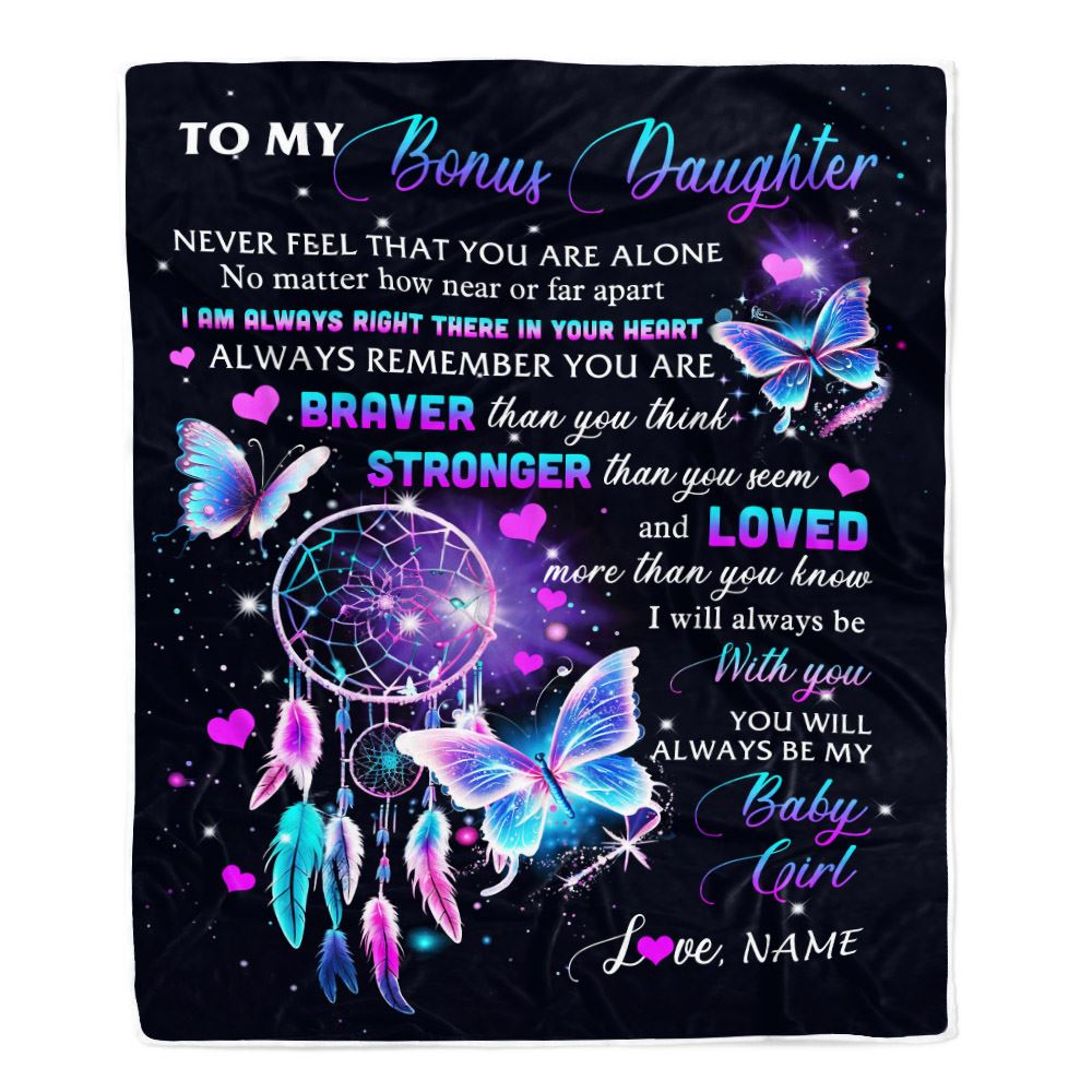 Personalized To My Bonus Daughter Blanket From Bonus Mom Butterfly Braver Stronger Loved Stepdaughter Birthday Graduation Christmas Customized Fleece Blanket | siriusteestore