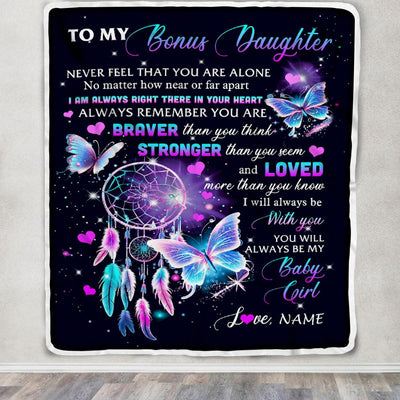 Personalized To My Bonus Daughter Blanket From Bonus Mom Butterfly Braver Stronger Loved Stepdaughter Birthday Graduation Christmas Customized Fleece Blanket | siriusteestore