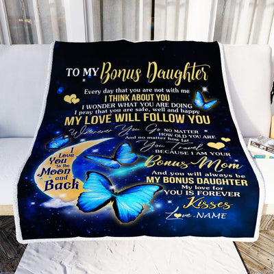 Personalized To My Bonus Daughter Blanket From Bonus Mom Butterfly My Love Will Follow You Stepdaughter Birthday Christmas Customized Fleece Blanket | siriusteestore