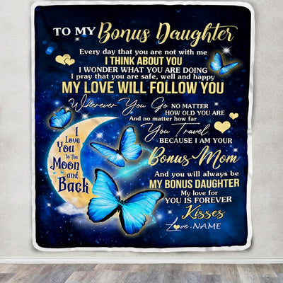 Personalized To My Bonus Daughter Blanket From Bonus Mom Butterfly My Love Will Follow You Stepdaughter Birthday Christmas Customized Fleece Blanket | siriusteestore