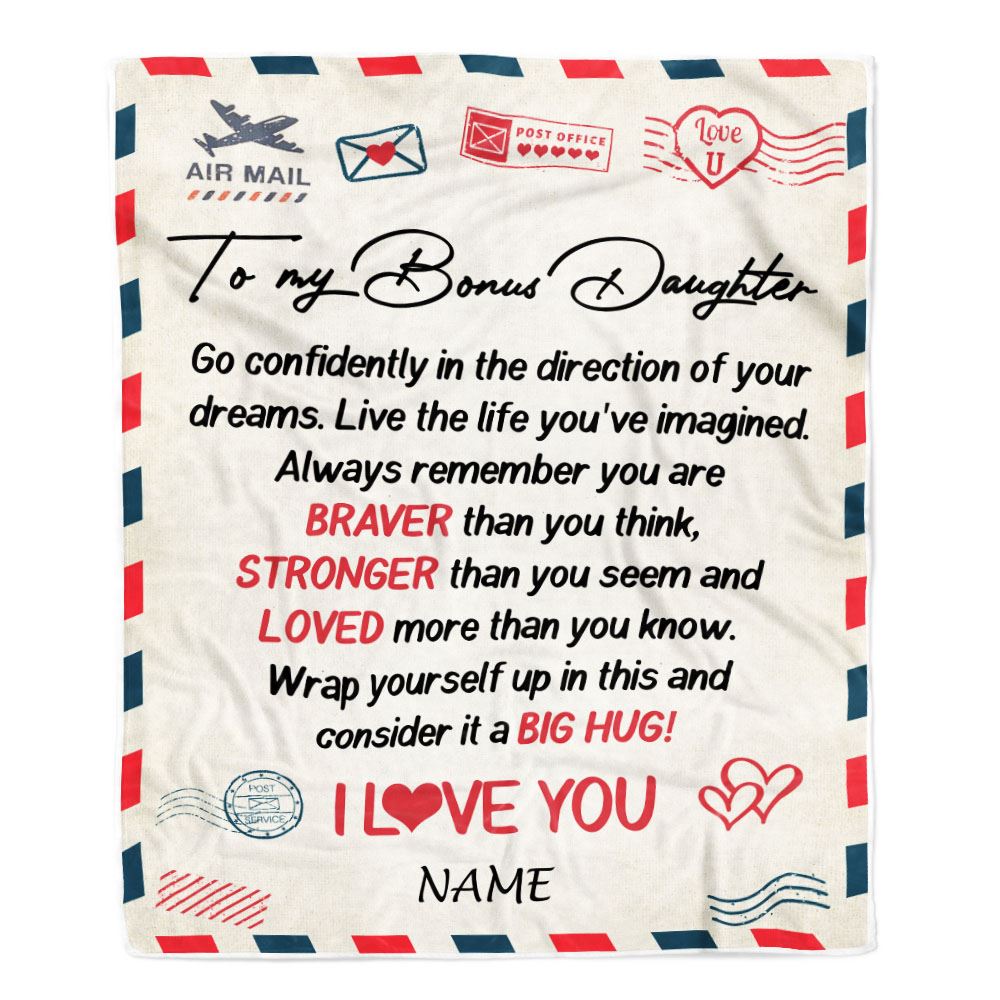 Personalized To My Bonus Daughter Blanket From Mom Air Mail Letter Confidently I Love You Stepdaughter Birthday Graduation Christmas Customized Fleece Blanket | siriusteestore