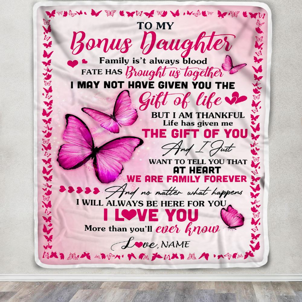 Personalized To My Bonus Daughter Blanket From Mom Stepmother Butterfly Family Isn't Always Blood Stepdaughter Birthday Christmas Customized Fleece Blanket | siriusteestore