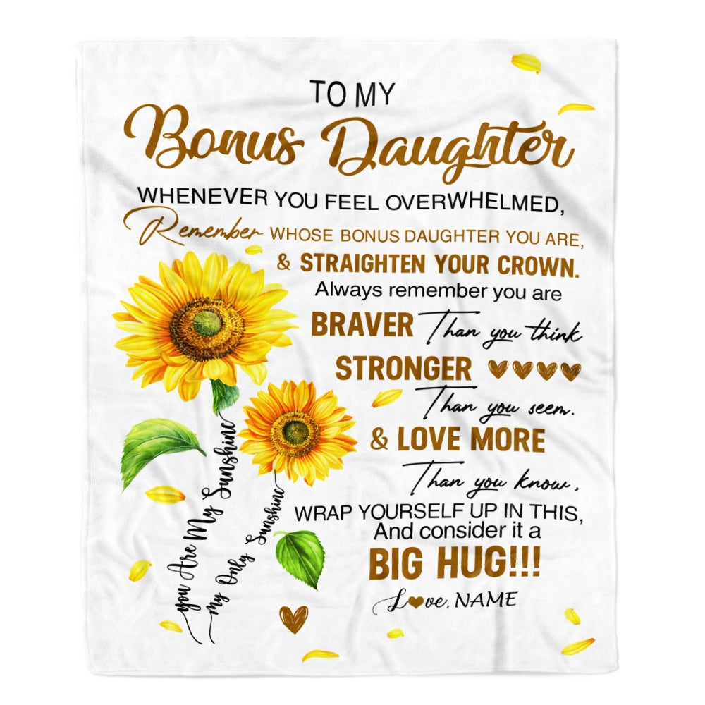 Personalized To My Bonus Daughter Blanket From Mom Whenever You Fell Overwhelmed Sunflower Stepdaughter Birthday Christmas Customized Bedding Fleece Blanket | siriusteestore