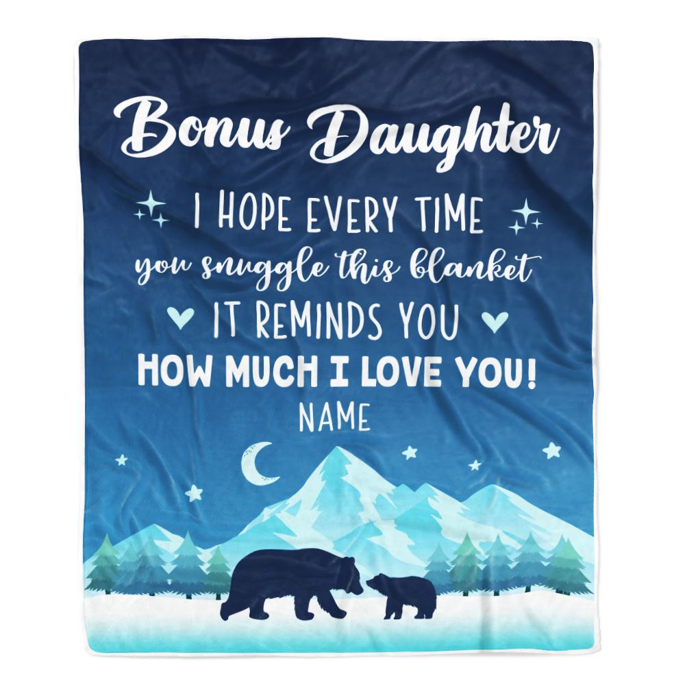 Personalized To My Bonus Daughter Blanket From Stepmother I Hope Every Time Bear Stepdaughter Birthday Graduation Christmas Customized Fleece Blanket | siriusteestore