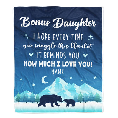 Personalized To My Bonus Daughter Blanket From Stepmother I Hope Every Time Bear Stepdaughter Birthday Graduation Christmas Customized Fleece Blanket | siriusteestore