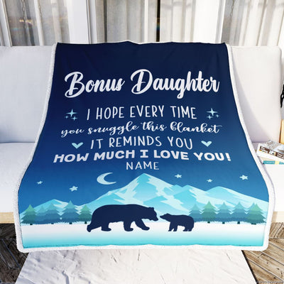 Personalized To My Bonus Daughter Blanket From Stepmother I Hope Every Time Bear Stepdaughter Birthday Graduation Christmas Customized Fleece Blanket | siriusteestore