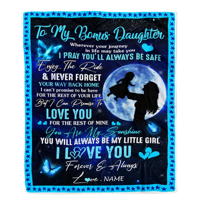Personalized To My Bonus Daughter Blanket From Stepmother Wherever Your Journey My Little Girl Stepdaughter Birthday Christmas Customized Fleece Blanket | siriusteestore