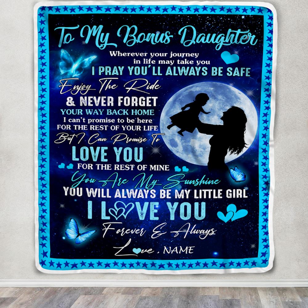 Personalized To My Bonus Daughter Blanket From Stepmother Wherever Your Journey My Little Girl Stepdaughter Birthday Christmas Customized Fleece Blanket | siriusteestore