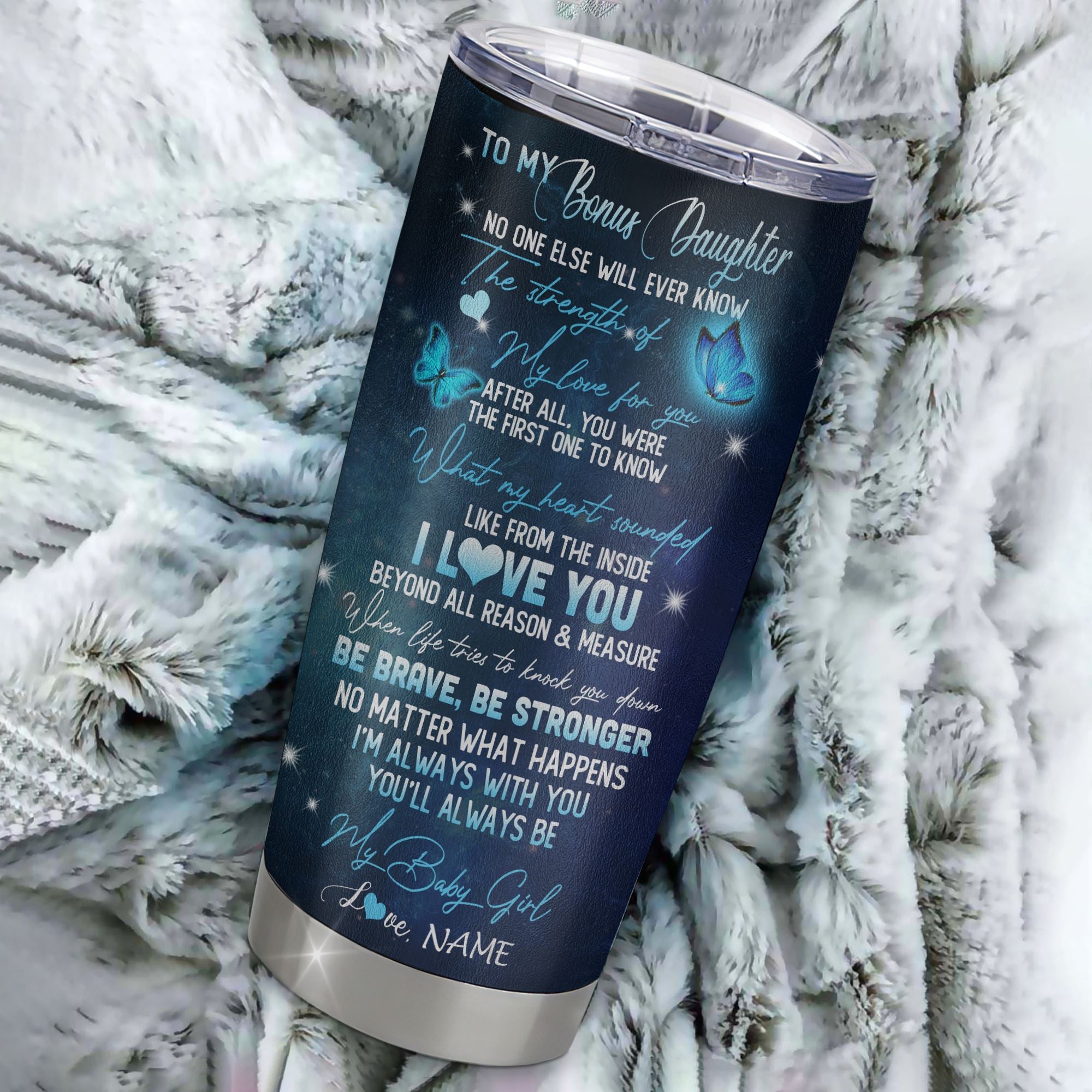 Personalized To My Bonus Daughter From Stepmom Stainless Steel Tumbler Cup Be Brave Be Stronger Butterfly Sunflower Stepdaughter Birthday Graduation Christmas Travel Mug | siriusteestore