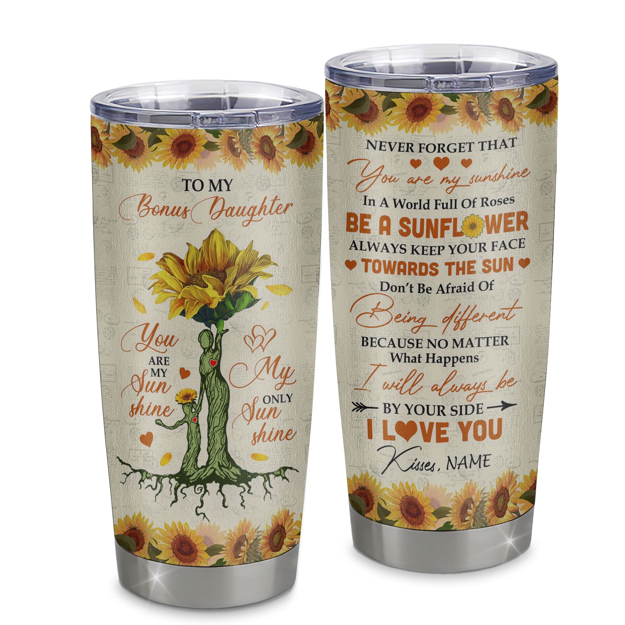 Personalized To My Bonus Daughter From Stepmom Stainless Steel Tumbler Cup Never Forget That You Are My Sunshine Sunflower Stepdaughter Birthday Christmas Travel Mug | siriusteestore