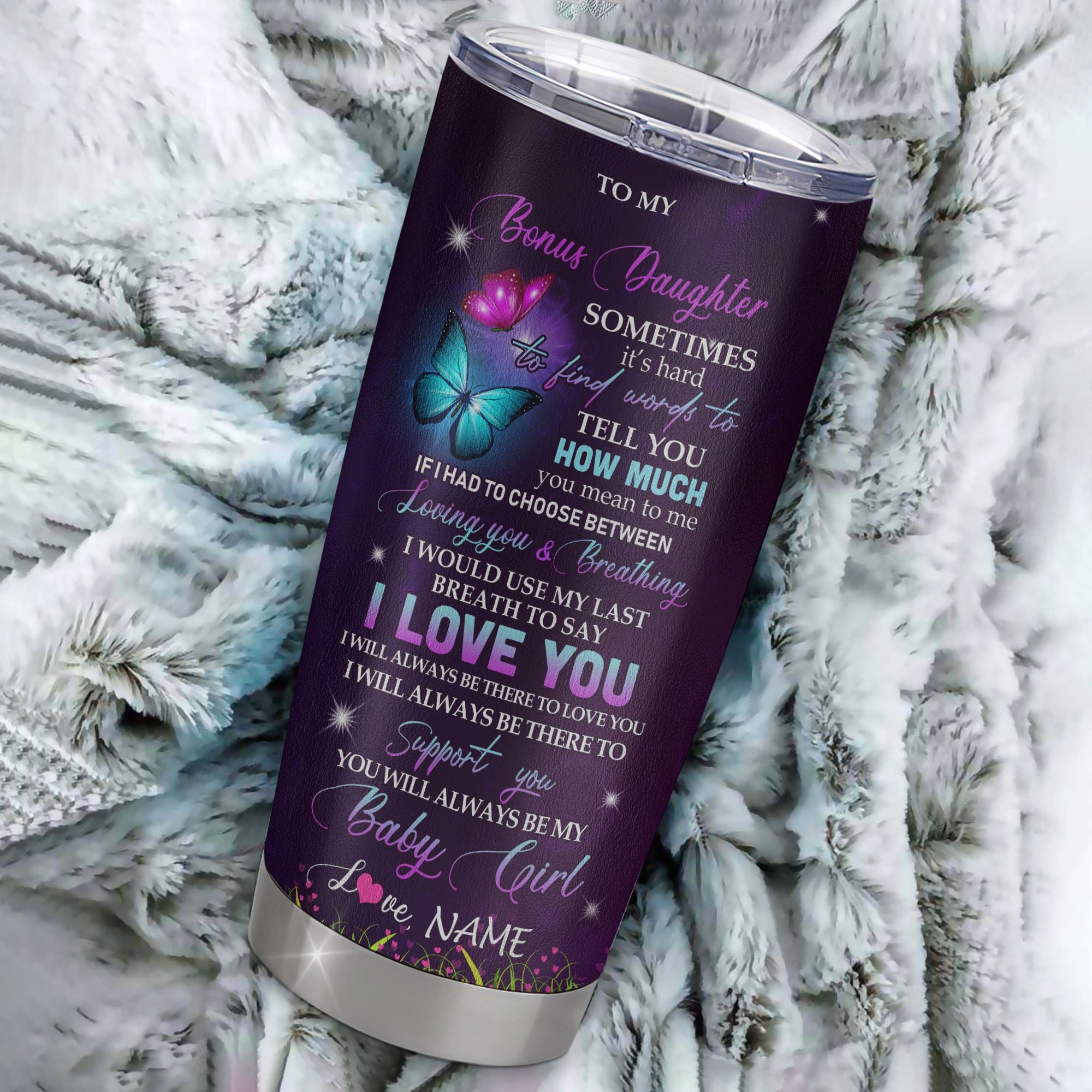 Personalized To My Bonus Daughter Tumbler From Stepmom Stepdad Stainless Steel Butterfly Sometimes Say I Love You Stepdaughter Birthday Christmas Travel Mug | siriusteestore