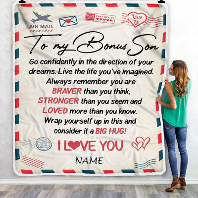Personalized To My Bonus Son Blanket From Mom Dad Air Mail Letter Confidently I Love You Stepson Birthday Graduation Christmas Customized Fleece Blanket | siriusteestore