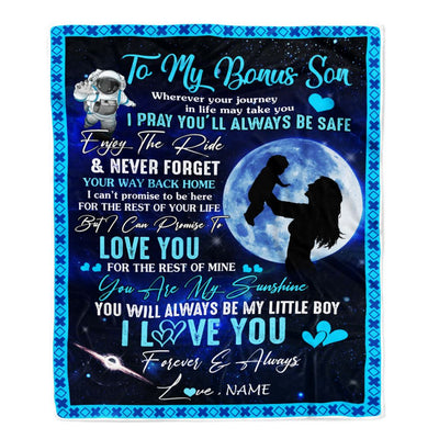 Personalized To My Bonus Son Blanket From Stepmother Wherever Your Journey My Little Boy Stepson Birthday Christmas Customized Fleece Blanket | siriusteestore