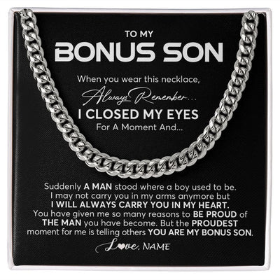 Cuban Link Chain Necklace | Personalized To My Bonus Son Cuban Necklace From Stepmom Stepdad I Closed My Eyes Suddenly A Man Stepson Birthday Christmas Customized Gift Box Message Card | siriusteestore