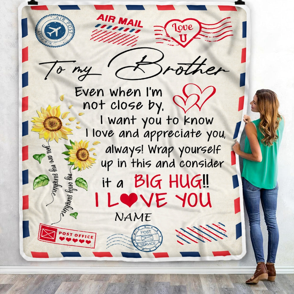Personalized To My Brother Blanket From Sister Love Big Hug Air Mail Letter Sunflower Brother Birthday Christmas Thanksgiving Customized Fleece Throw Blanket | siriusteestore
