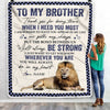 Personalized To My Brother Blanket From Sister Thank You For Being There Lion Big Brother Birthday Graduation Christmas Customized Bed Fleece Throw Blanket | siriusteestore
