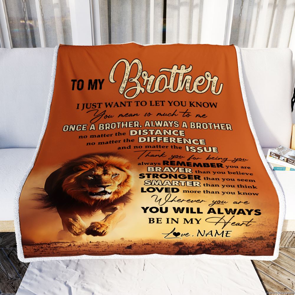 Personalized To My Brother Blanket From Sister You Always In My Heart Lion Brother Birthday Graduation Christmas Customized Bed Fleece Blanket | siriusteestore