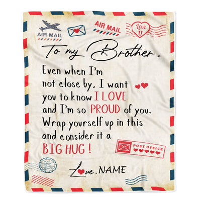 Personalized To My Brother Blanket from Sister Proud Of You Air Mail Letter Brother Birthday Graduation Christmas Gift Customized Bed Fleece Throw Blanket | siriusteestore