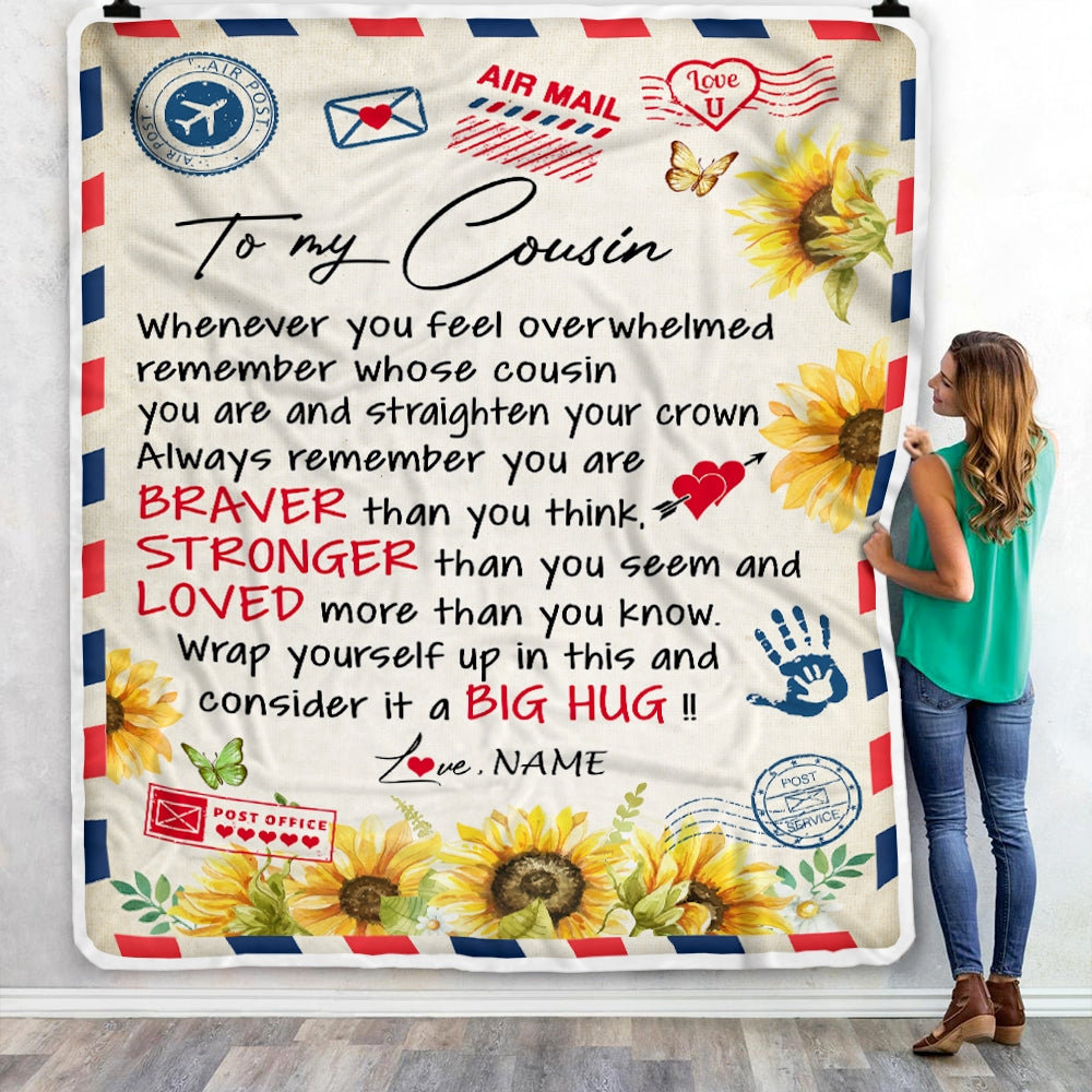 Personalized To My Cousin Blanket Braver Air Mail Letter Braver Stronger Loved Sunflower Cousin Birthday Graduation Christmas Customized Fleece Blanket | siriusteestore