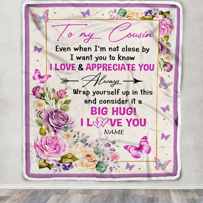 Personalized To My Cousin Blanket From Family It A Big Hug Butterfly Rose Cousin Birthday Thanksgiving Christmas Customized Fleece Throw Blanket | siriusteestore