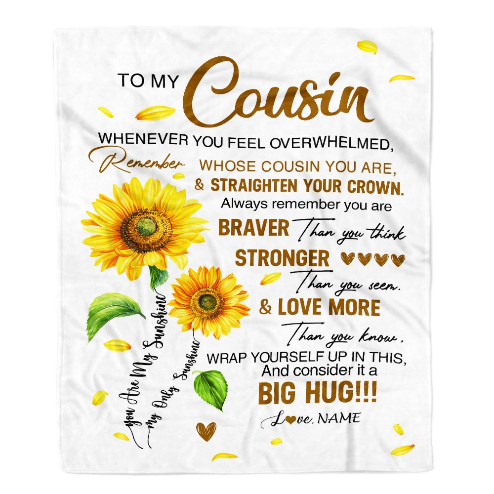 Personalized To My Cousin Blanket From Family Whenever You Fell Overwhelmed Sunflower Cousin Birthday Graduation Christmas Customized Fleece Blanket | siriusteestore