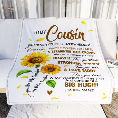 Personalized To My Cousin Blanket From Family Whenever You Fell Overwhelmed Sunflower Cousin Birthday Graduation Christmas Customized Fleece Blanket | siriusteestore
