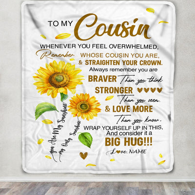 Personalized To My Cousin Blanket From Family Whenever You Fell Overwhelmed Sunflower Cousin Birthday Graduation Christmas Customized Fleece Blanket | siriusteestore