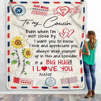 Personalized To My Cousin Blanket Love Big Hug Air Mail Letter Sunflower Cousin Birthday Christmas Thanksgiving Graduation Customized Fleece Throw Blanket | siriusteestore