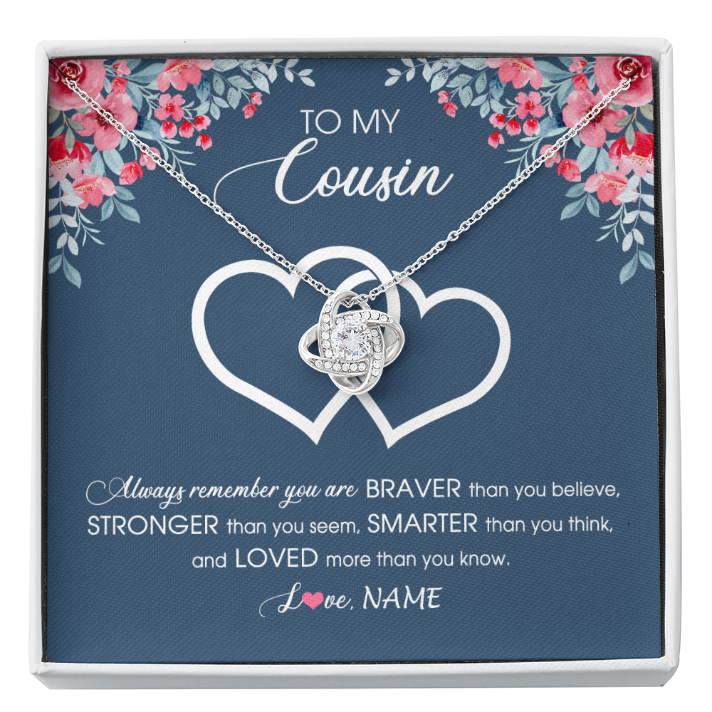 Love Knot Necklace | Personalized To My Cousin Necklace From Family Braver Stronger Smarter Loved Cousin Pendant Jewelry Birthday Graduation Christmas Customized Message Card | siriusteestore