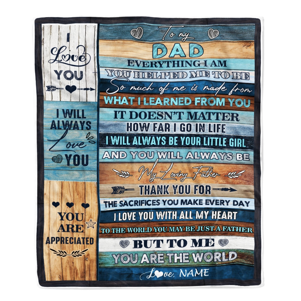 Personalized To My Dad Blanket From Daughter You Are The World Father's Day Birthday Christmas Thanksgiving Customized Fleece Blanket | siriusteestore